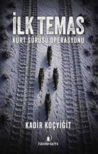 İlk Temas - Kurt Sürüsü Operasyonu