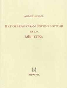 İlke Olarak Yaşam Üstüne Notlar ya da Mini-Etika