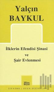 İlklerin Efendisi Şinasi ve Şair Evlenmesi