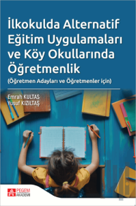 İlkokulda Alternatif Eğitim Uygulamaları ve Köy Okullarında Öğretmenlik