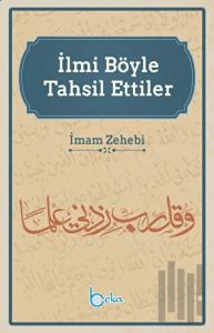İlmi Böyle Tahsil Ettiler