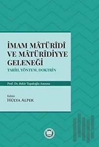 İmam Matüridi ve Matüridiyye Geleneği