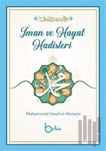 İman Ve Hayat Hadisleri