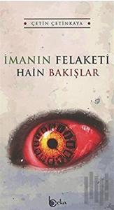 İmanın Felaketi - Hain Bakışlar