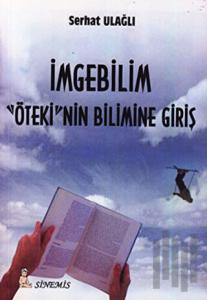 İmgebilim Öteki’nin Bilimine Giriş