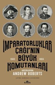 İmparatorluklar Çağı'nın Büyük Komutanları 1583 - 1865