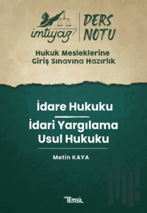 İmtiyaz HMGS Ders Notları İdare Hukuku - İdari Yargılama Usul Hukuku Ders Notu