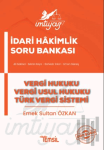 İmtiyaz İdari Hakimlik  Vergi Hukuku Vergi Usul Hukuku Türk Vergi Sistemi Soru Bankası