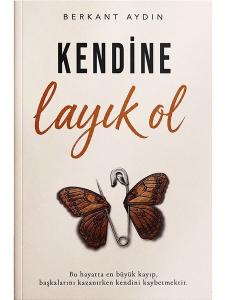 İmzalı-Kendine Layık Ol