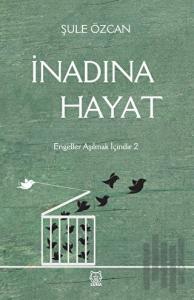 İnadına Hayat