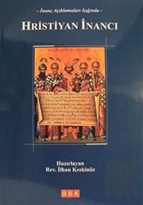 İnanç Açıklamaları Işığında Hristiyan İnancı