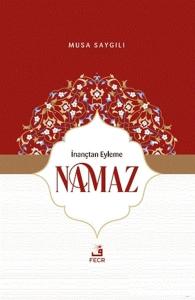 İnançtan Eyleme Namaz