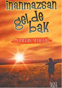 İnanmazsan Gelde Bak