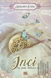 İnci Hiç Pas Tutmaz Ki...