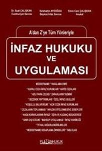 İnfaz Hukuku ve Uygulaması - A'dan Z'ye Tüm Yönleriyle