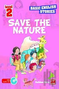 İngilizce Öyküler Save The Nature Level 2 (5 Stories In This Book)