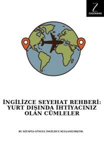 İngilizcede Seyehat Rehberi: Yurt Dışında İhtiyacınız Olan Cümleler