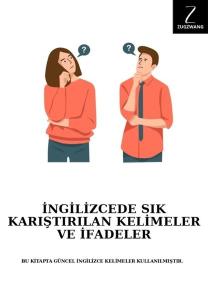 İngilizcede Sık Karıştırılan Kelimever ve İfadeler