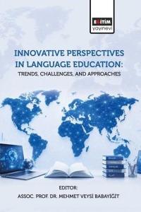 Innovative Perspectives In Language Education: Trends Challenges and Approaches