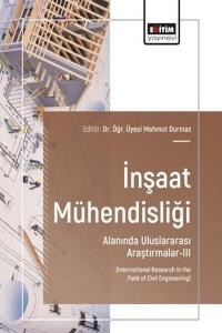 İnşaat Mühendisliği Alanında Uluslararası Araştırmalar 3