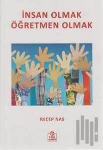 İnsan Olmak Öğretmen Olmak
