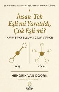 İnsan Tek Eşli mi Yaratıldı Çok Eşli mi? Harry Stack Sullivan Cevap Veriyor