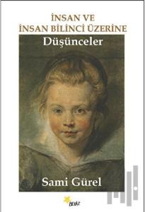 İnsan ve İnsan Bilinci Üzerine Düşünceler