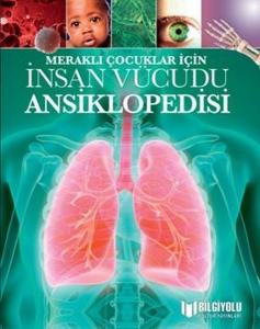 İnsan Vücudu Ansiklopedisi-Meraklı Çocuklar İçin (Ciltli)