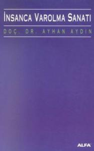 İnsanca Varolma Sanatı