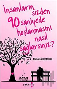 İnsanların Sizden 90 Saniyede Hoşlanmasını Nasıl Sağlarsınız?