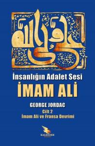 İnsanlığın Adalet Sesi İmam Ali 2. Cilt - İmam Ali ve Fransa Devrimi