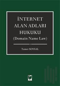 İnternet Alan Adları Hukuku - Domain Name Law (Ciltli)