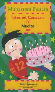 İnternet Canavarı IV - Mucize