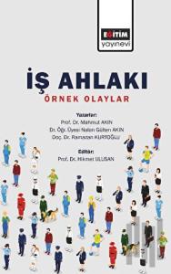 İş Ahlakı - Örnek Olaylar