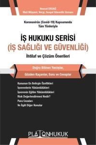 İş Hukuku Serisi İş Sağlığı ve Güvenliği İhtilaf ve Çözüm Önerileri