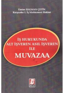 İş Hukukunda Alt İşveren Asıl İşveren ile Muvazaa