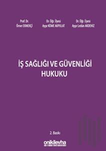 İş Sağlığı ve Güvenliği Hukuku