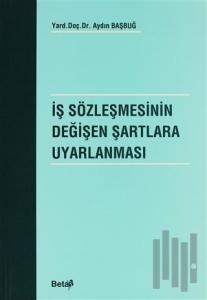 İş Sözleşmesinin Değişen Şartlara Uyarlanması