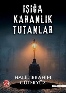 Işığa Karanlık Tutanlar