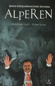 İşkence Koğuşlarından Siyaset Meydanına Alperen