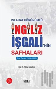 Islahat Görünümlü İngiliz İşgali'nin Safhaları-İran Örneği 1800-1925