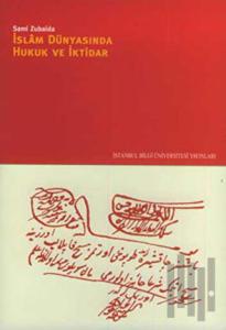 İslam Dünyasında Hukuk ve İktidar