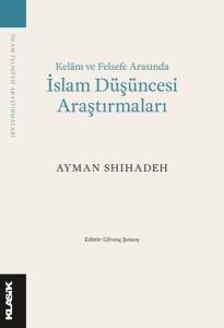 İslam Düşüncesi Araştırmaları - Kelam ve Felsefe Arasında