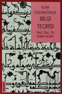 İslam Düşüncesinde Bilgi Teorisi