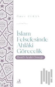 İslam Felsefesinde Ahlaki Görecelik