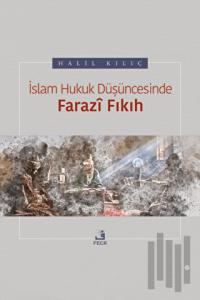 İslam Hukuk Düşüncesinde Farazi Fıkıh