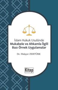 İslam Hukuk Usulünde Mukabele ve Ahkamla İlgili Bazı Örnek Uygulamalar
