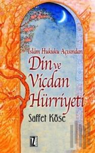 İslam Hukuku Açısından Din ve Vicdan Hürriyeti