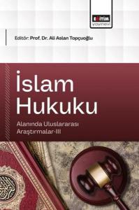 İslam Hukuku Alanında Uluslararası Araştırmalar 3