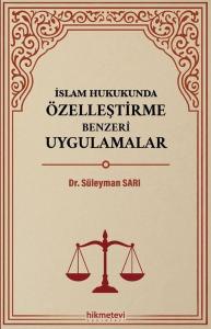 İslam Hukukunda Özelleştirme Benzeri Uygulamalar